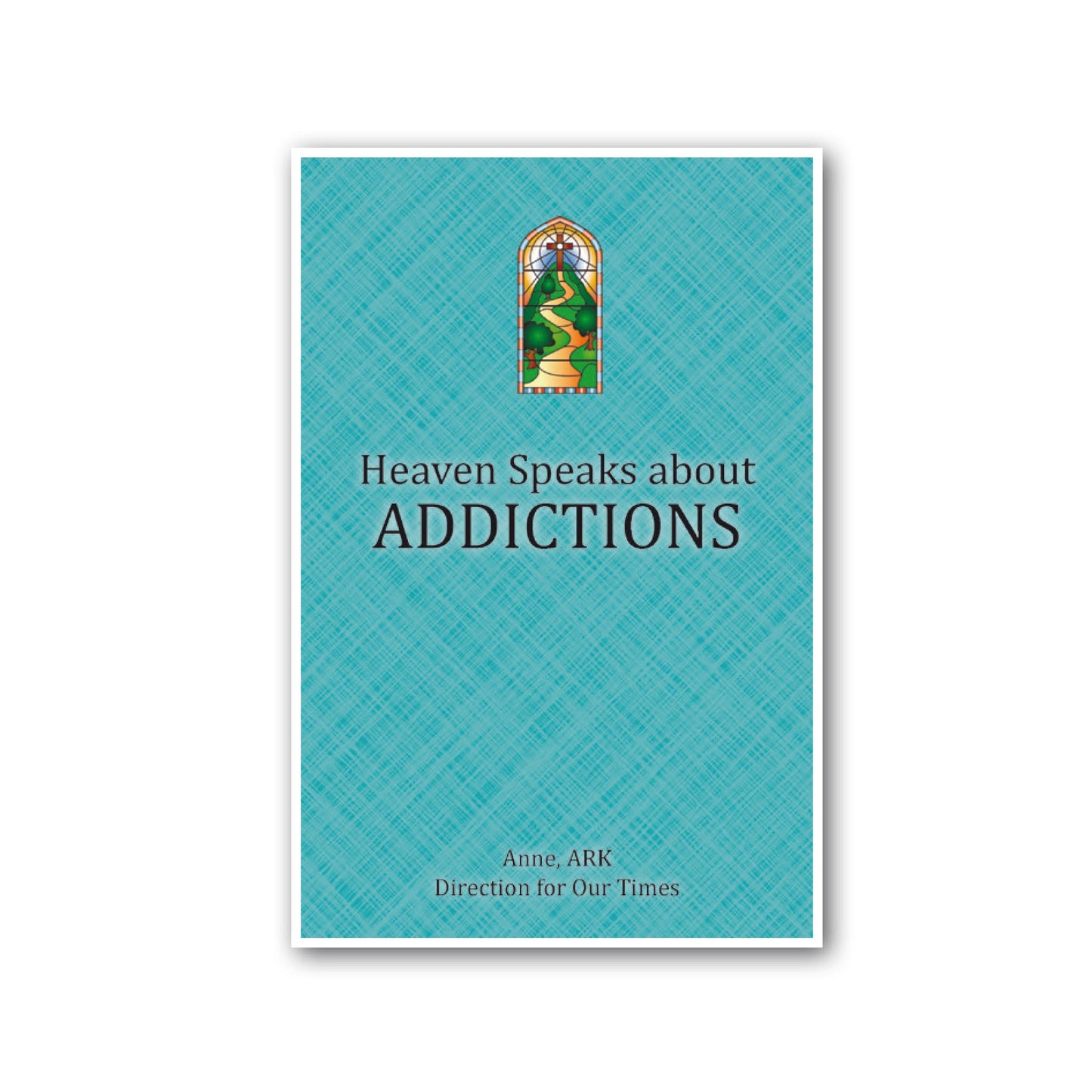 Heaven Speaks about Addictions
