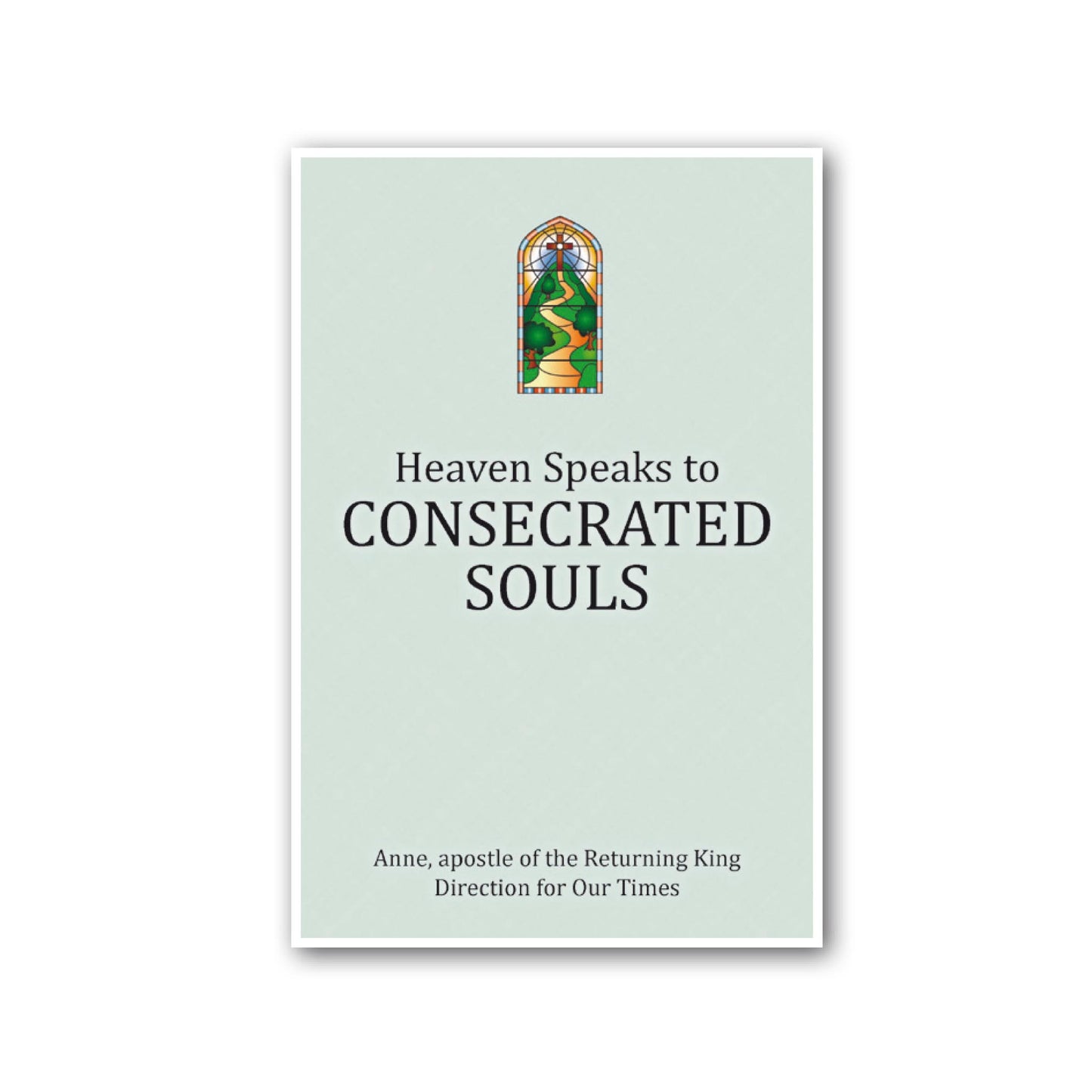 Heaven Speaks to Consecrated Souls