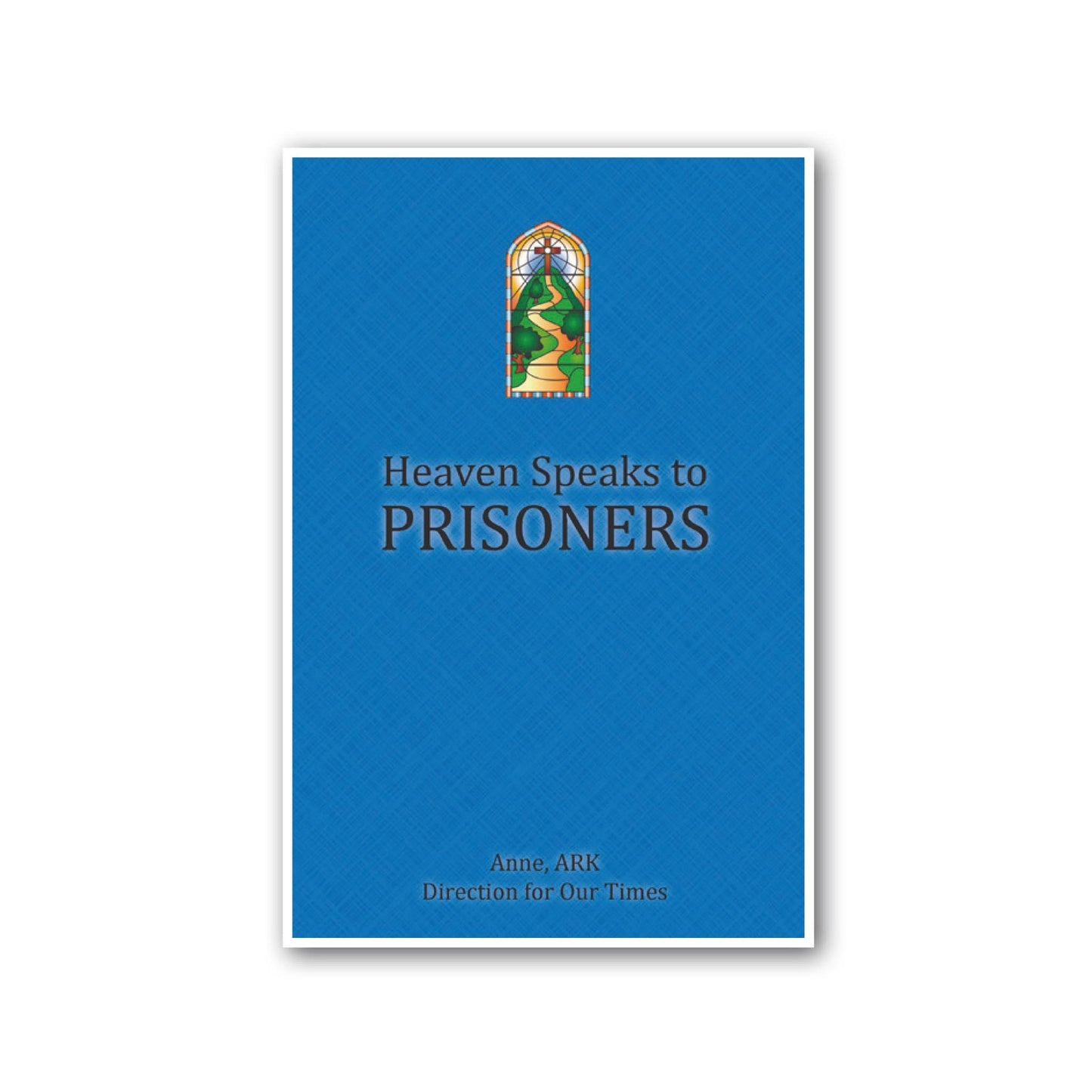 Heaven Speaks to Prisoners
