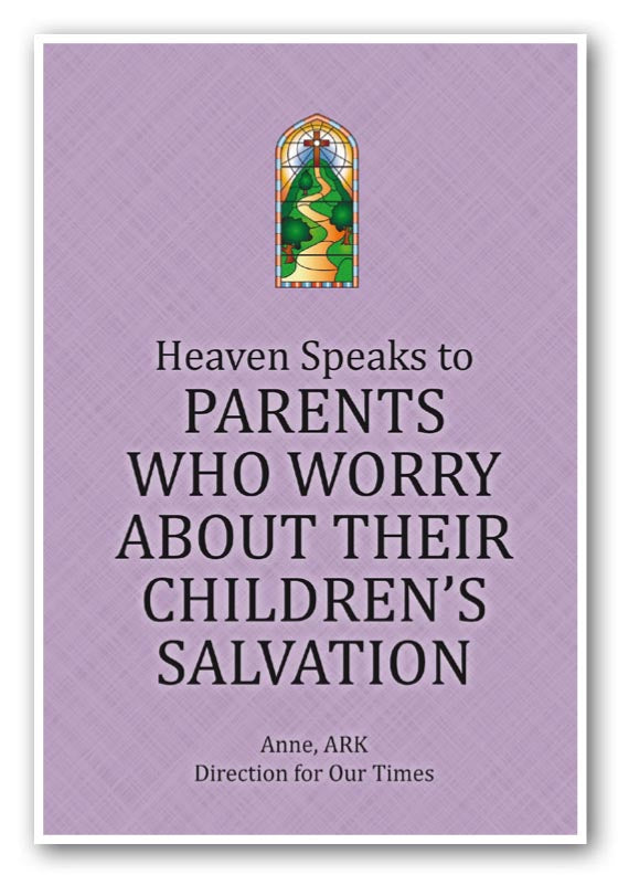 Heaven Speaks to Parents Who Worry About Their Children's Salvation