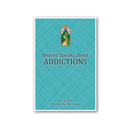 Heaven Speaks about Addictions