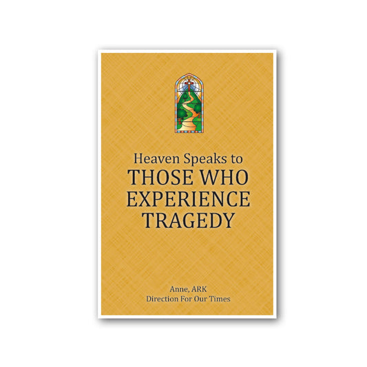 Heaven Speaks to Those Who Experience Tragedy