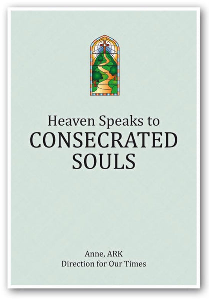 Heaven Speaks About Consecrated Souls