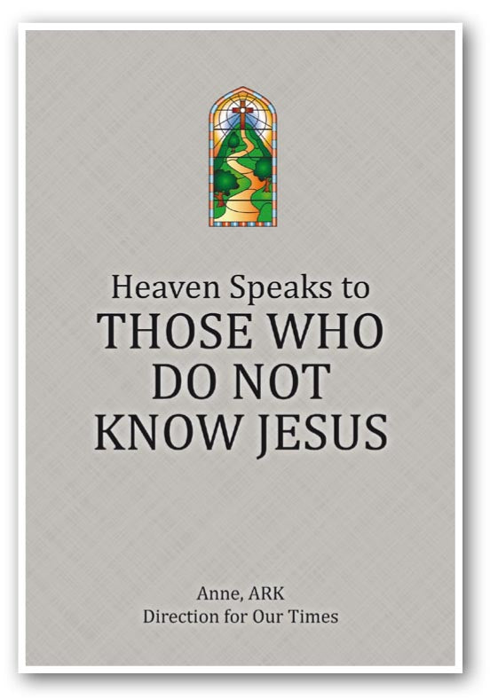 Heaven Speaks to Those Who Do Not Know Jesus